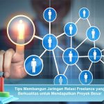 Tips-Membangun-Jaringan-Relasi-Freelance-yang-Berkualitas-untuk-Mendapatkan-Proyek-Besar