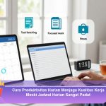 Cara-Produktivitas-Harian-Menjaga-Kualitas-Kerja-Meski-Jadwal-Harian-Sangat-Padat