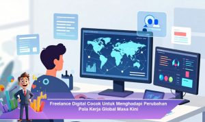 Freelance-Digital-Cocok-Untuk-Menghadapi-Perubahan-Pola-Kerja-Global-Masa-Kini